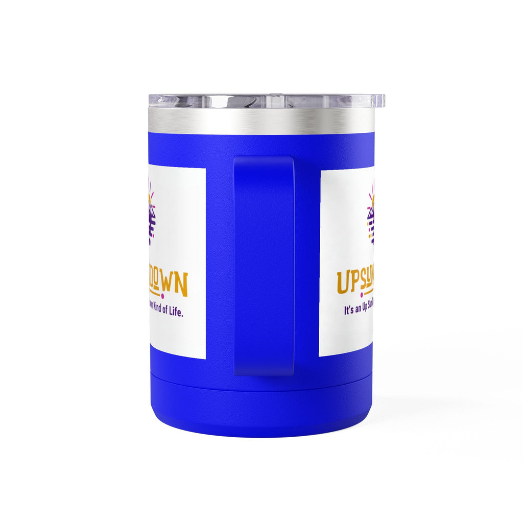 Inspirational Mug Tumbler, 15oz "It's an Up Sun Down Kind of life"