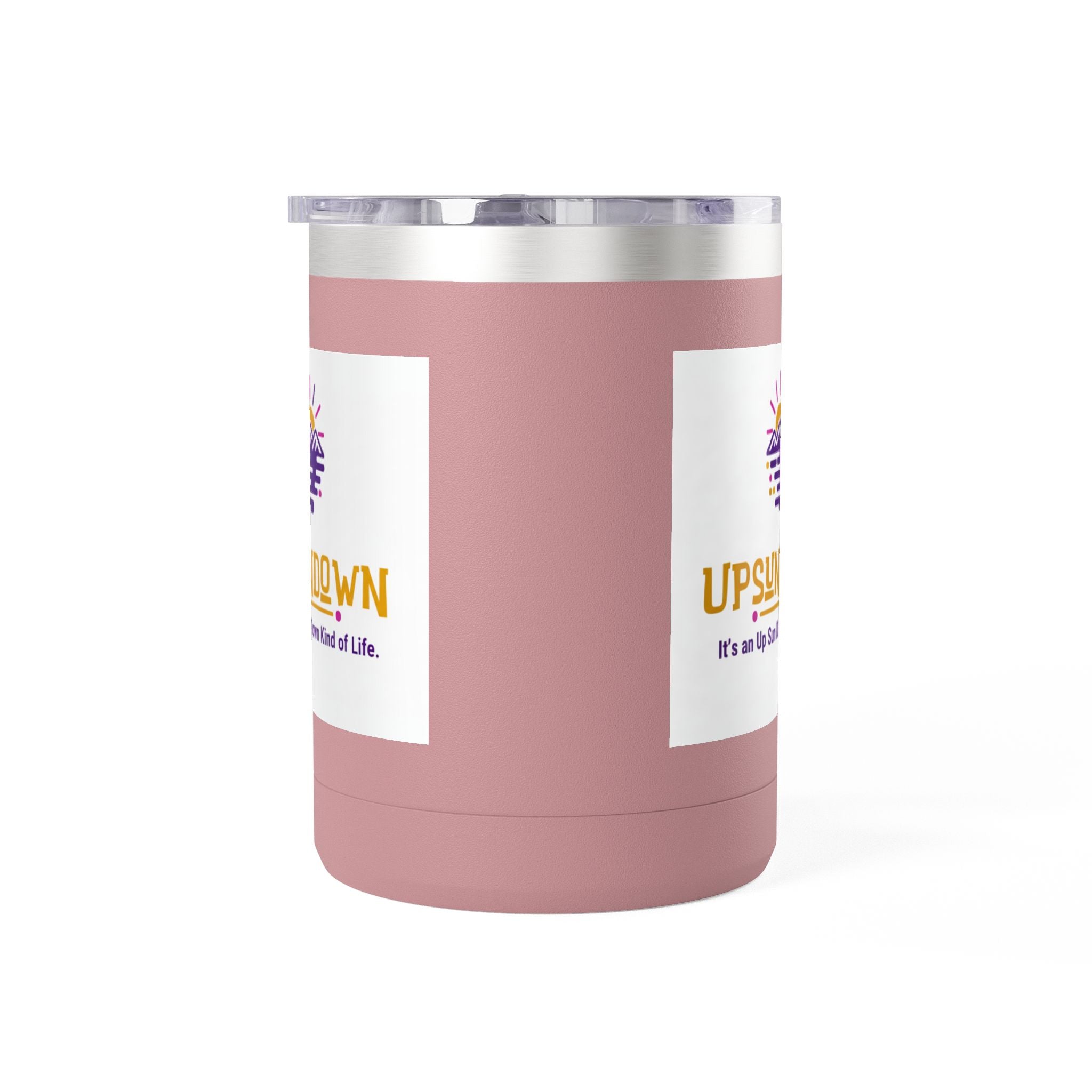 Inspirational Mug Tumbler, 15oz "It's an Up Sun Down Kind of life"