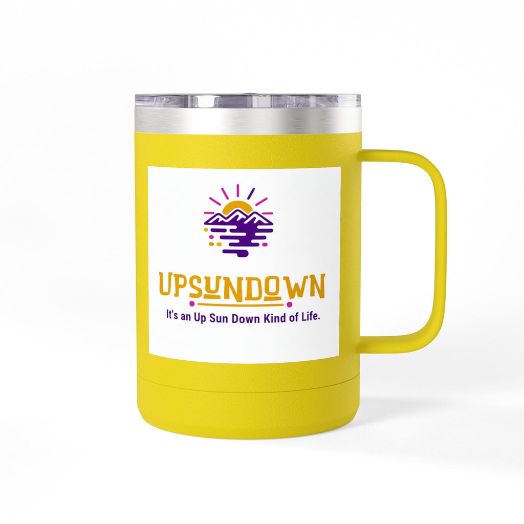 Inspirational Mug Tumbler, 15oz "It's an Up Sun Down Kind of life"