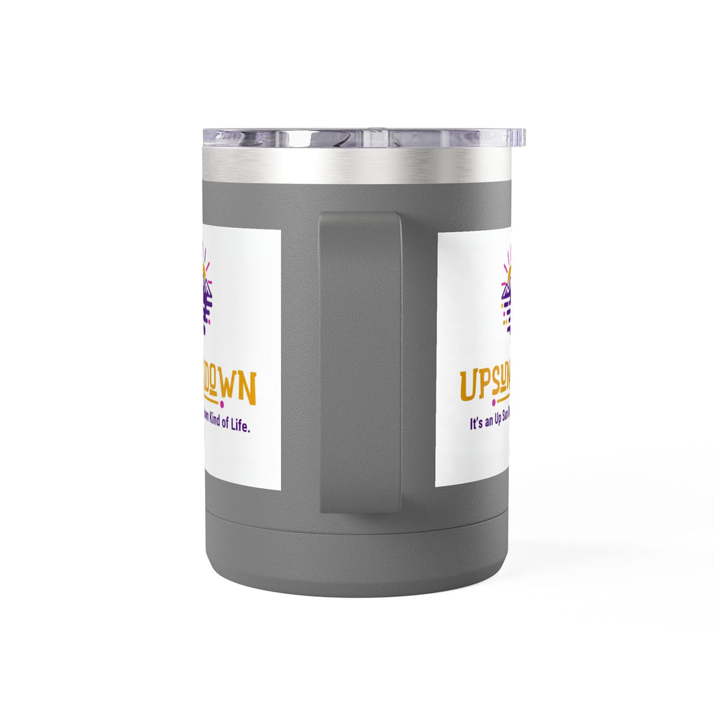 Inspirational Mug Tumbler, 15oz "It's an Up Sun Down Kind of life"