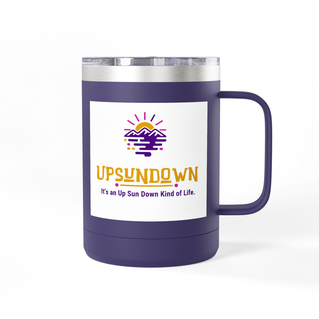 Inspirational Mug Tumbler, 15oz "It's an Up Sun Down Kind of life"