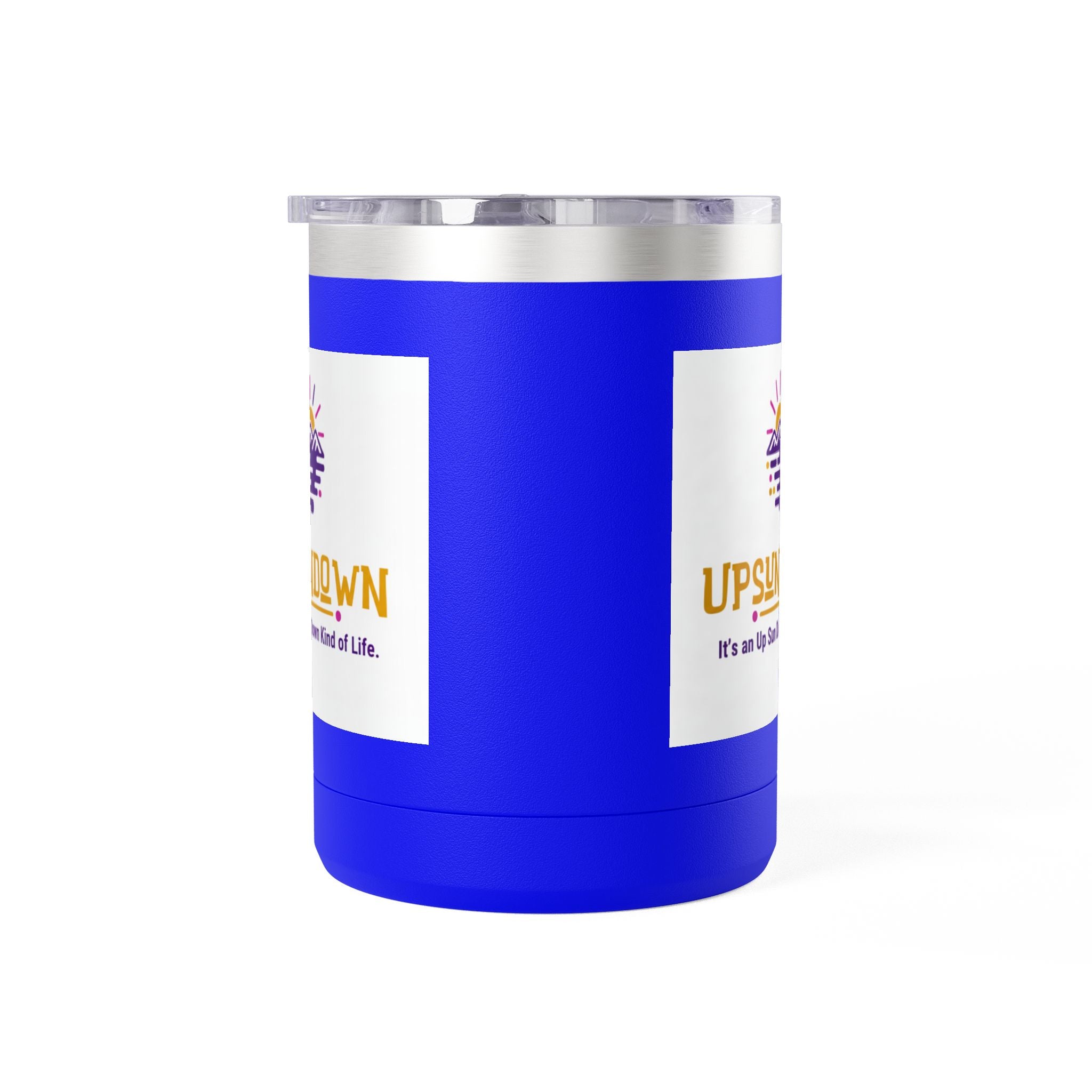 Inspirational Mug Tumbler, 15oz "It's an Up Sun Down Kind of life"