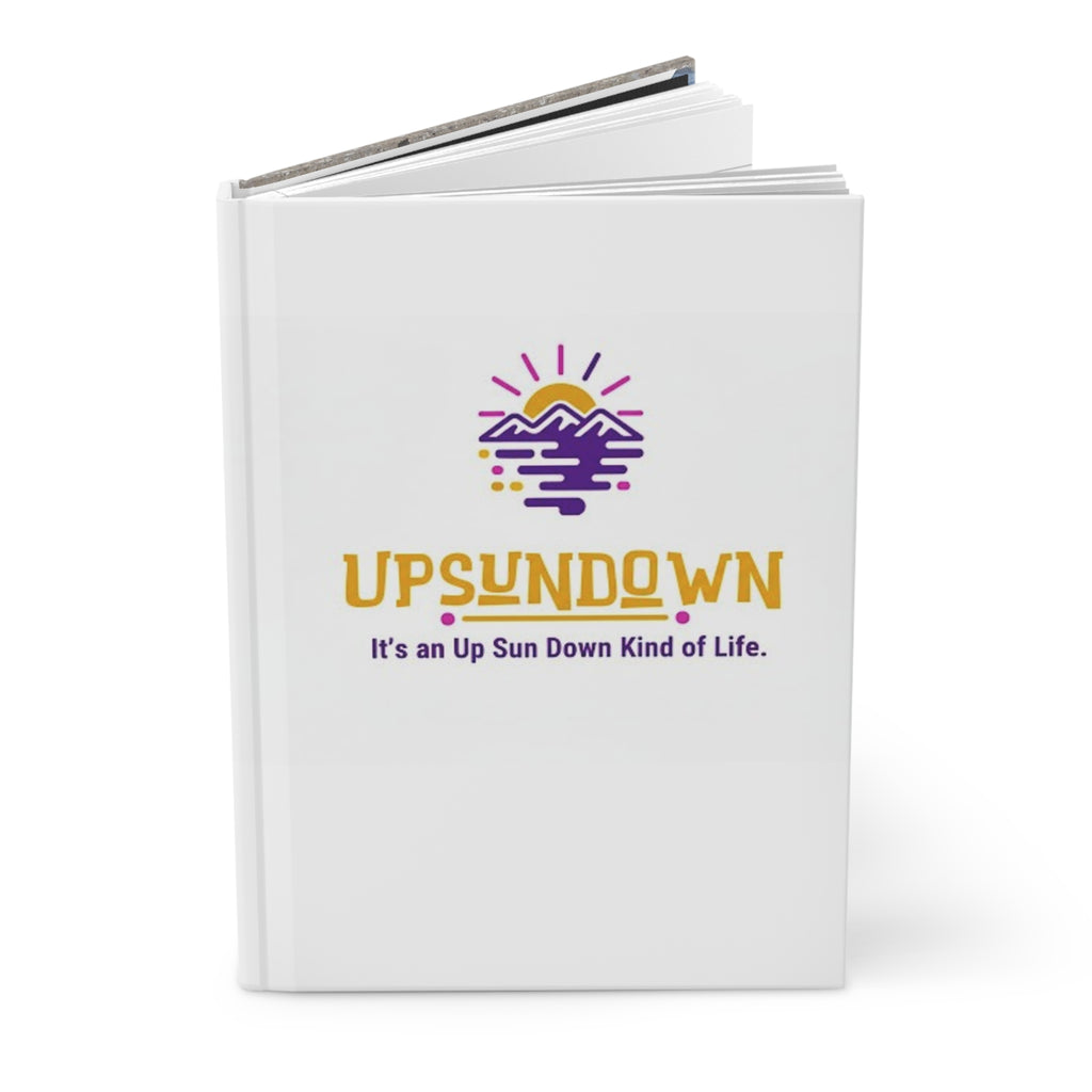 Inspirational Hardcover Journal - "It's an Up Sun Down Kind of Life"