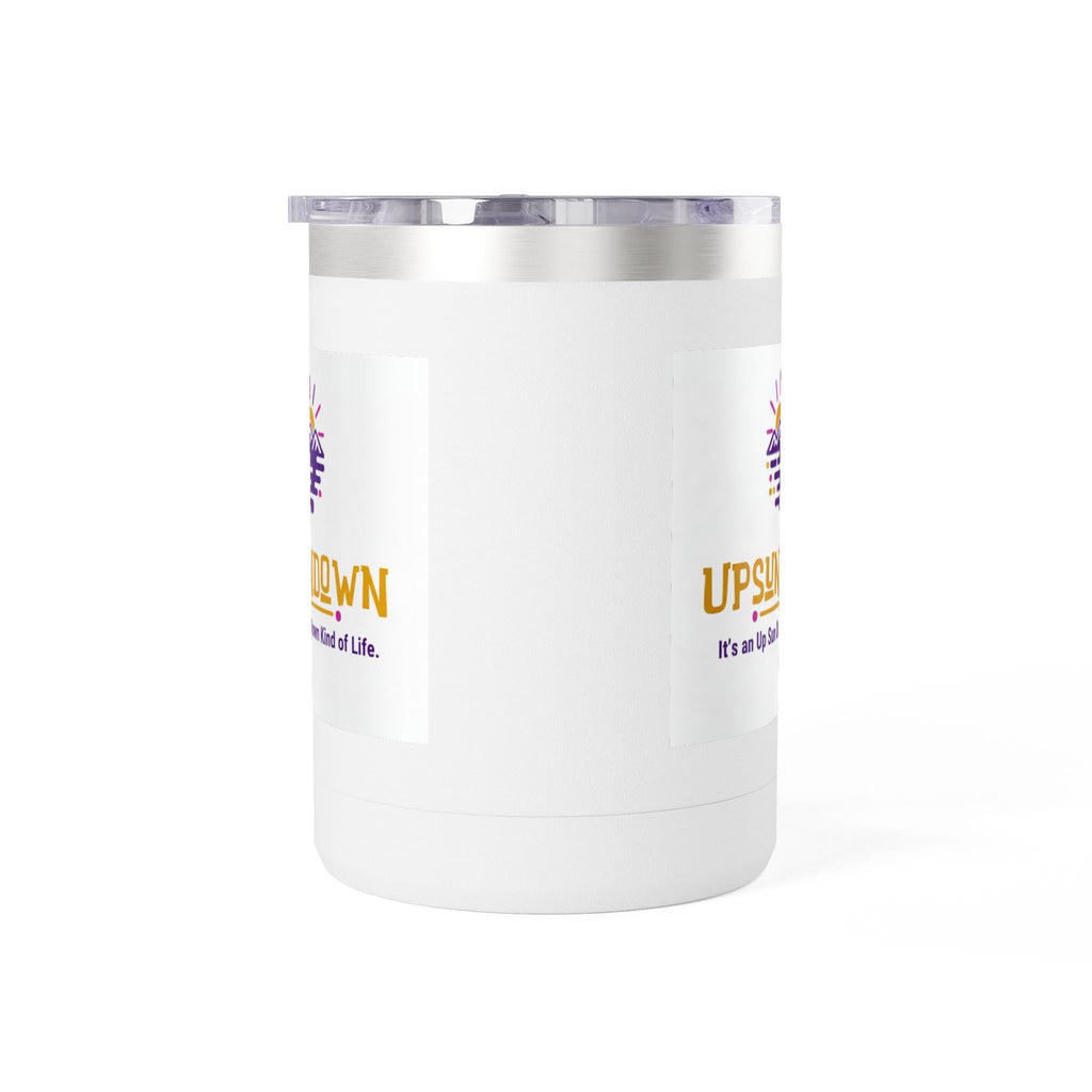 Inspirational Mug Tumbler, 15oz "It's an Up Sun Down Kind of life"