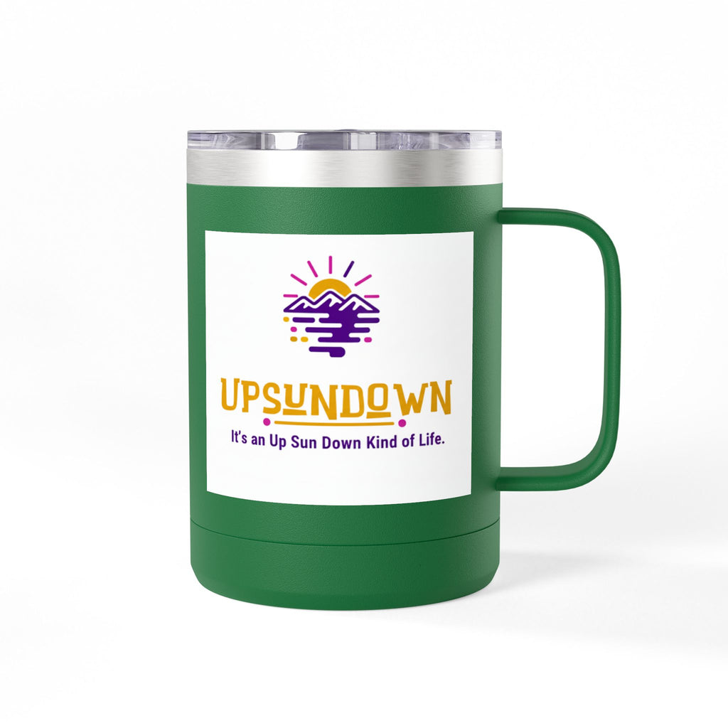 Inspirational Mug Tumbler, 15oz "It's an Up Sun Down Kind of life"