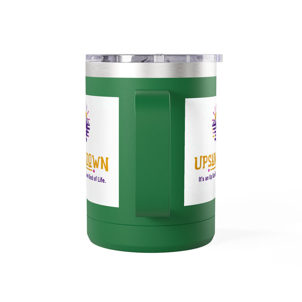 Inspirational Mug Tumbler, 15oz "It's an Up Sun Down Kind of life"