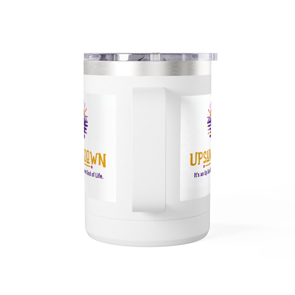 Inspirational Mug Tumbler, 15oz "It's an Up Sun Down Kind of life"