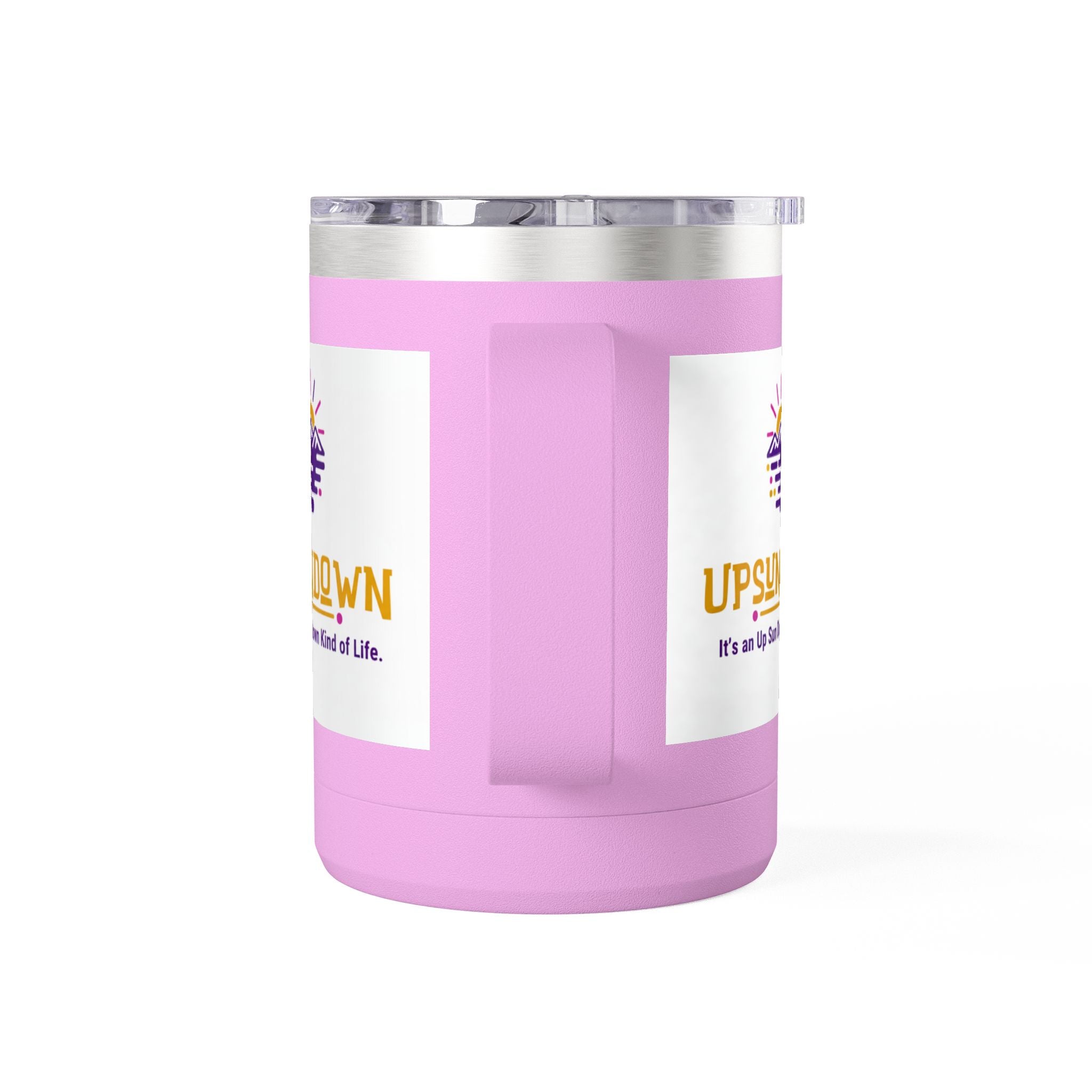 Inspirational Mug Tumbler, 15oz "It's an Up Sun Down Kind of life"